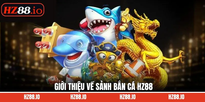 Tổng quan về sức hút của bắn cá hấp dẫn