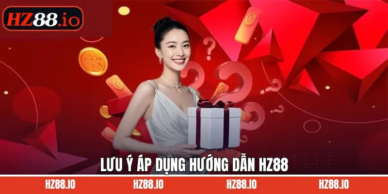 Kiến thức cần bỏ túi khi tìm hiểu hướng dẫn HZ88