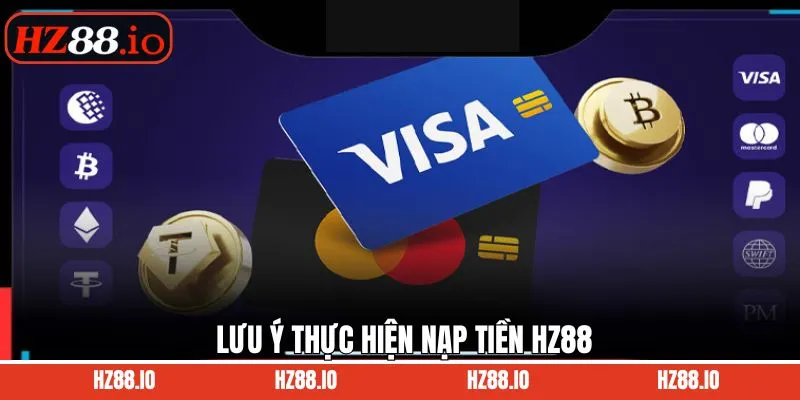 Lưu ý một số điều khi nạp tiền vào tài khoản HZ88 thành công