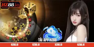 Tải App HZ88 - Trải Nghiệm Cá Cược Mọi Lúc, Mọi Nơi