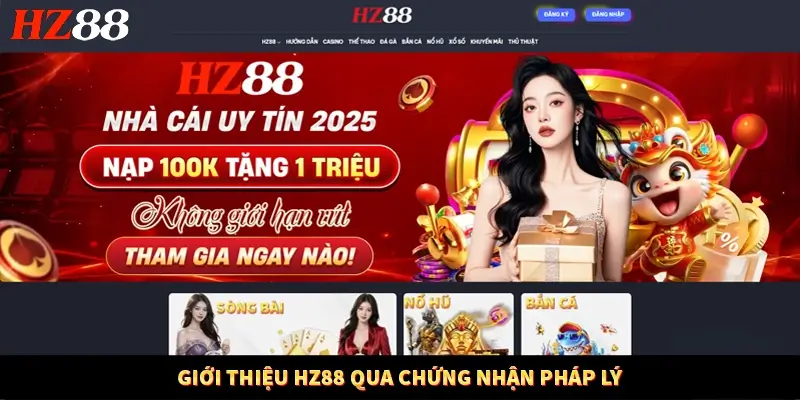 Giới thiệu HZ88 qua chứng nhận pháp lý